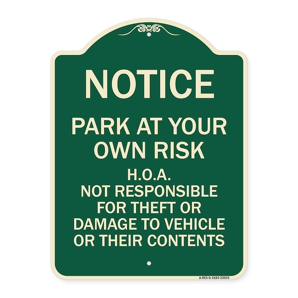 Park at Your Own Risk H.O.A. Not Responsible for Theft or Damage to Vehicles o, A-DES-G-1824-23536